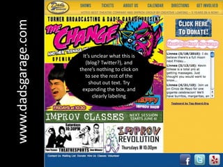 It’s unclear what this is (blog? Twitter?), and there’s nothing to click on to see the rest of the shout out text. Try expanding the box, and clearly labelingwww.dadsgarage.com