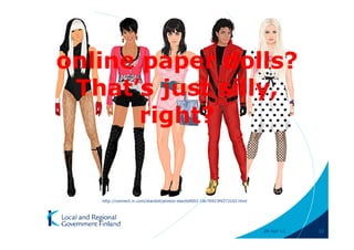 online paper dolls?
 That’s just silly,
       right?


   http://connect.in.com/stardoll/photos-stardoll002-18c76923f4273102.html




                                                                             28-Apr-11   22
 
