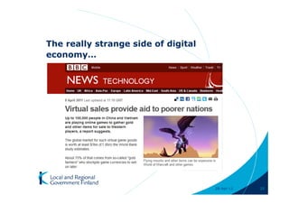 The really strange side of digital
economy…




                                     28-Apr-11   25
 