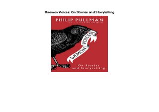 Daemon Voices: On Stories and Storytelling
Daemon Voices: On Stories and Storytelling by Philip Pullman none click here https://newsaleplant101.blogspot.com/?book=0525521178
 