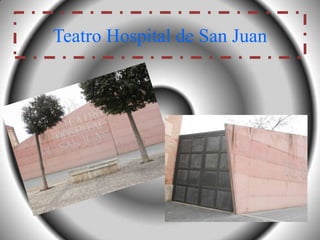 Teatro Hospital de San Juan