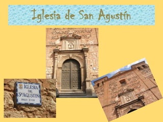 Iglesia de San Agustín
 