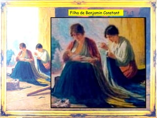 Filha de Benjamin Constant 

 