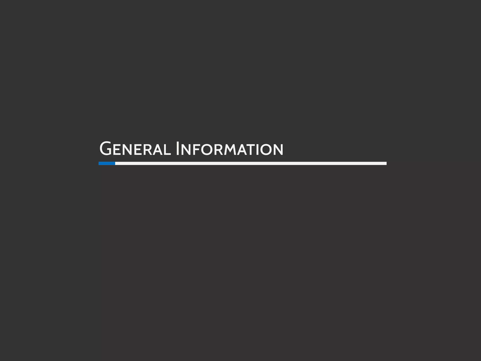 GENERAL INFORMATION
 