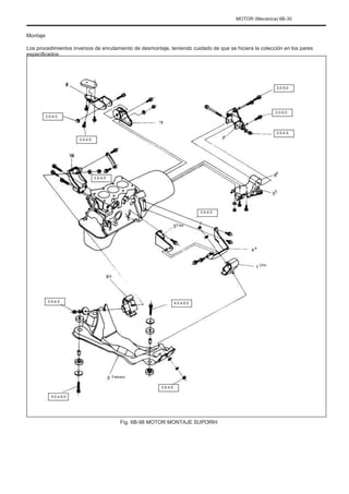 MOTOR (Mecánica) 6B-35
Montaje
Los procedimientos inversos de enrutamiento de desmontaje, teniendo cuidado de que se hiciera la colección en los pares
especificados.
8
3,0-5,0
3.5-4.5
11
7
3,0-5,0
3.5-4.5
3.5-4.5
10
3.5-4.5
6
5
3.5-4.5
Tres
4
Uno
9
3.5-4.5 4,0 a 6,0
Febrero
3.5-4.5
4,0 a 6,0
Fig. 6B-98 MOTOR MONTAJE SUPORÞI
 