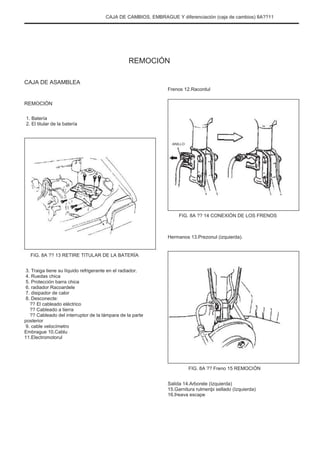 CAJA DE CAMBIOS, EMBRAGUE Y diferenciación (caja de cambios) 8A??11
REMOCIÓN
CAJA DE ASAMBLEA
REMOCIÓN
1. Batería
2. El titular de la batería
ANILLO
Frenos 12.Racordul
FIG. 8A ?? 14 CONEXIÓN DE LOS FRENOS
Hermanos 13.Prezonul (izquierda).
FIG. 8A ?? 13 RETIRE TITULAR DE LA BATERÍA
3. Traiga tiene su líquido refrigerante en el radiador.
4. Ruedas chica
5. Protección barra chica
6. radiador Racoardele
7. disipador de calor
8. Desconecte:
?? El cableado eléctrico
?? Cableado a tierra
?? Cableado del interruptor de la lámpara de la parte
posterior
9. cable velocímetro
Embrague 10.Cablu
11.Electromotorul
FIG. 8A ?? Freno 15 REMOCIÓN
Salida 14.Arborele (Izquierda)
15.Garnitura rulmenþi sellado (Izquierda)
16.Þeava escape
 