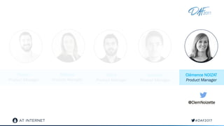 Florian
Product Manager
Rémy
Product Manager
Clémence NOIZAT
Product Manager
Mélanie
Product Manager
Jonathan
Product Manager
@ClemNoizette
 