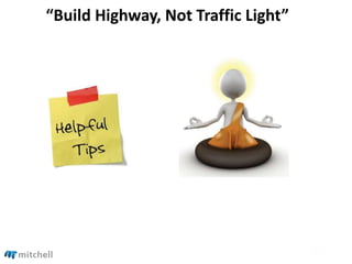 “Build Highway, Not Traffic Light”
 