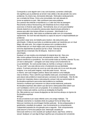 Começando a curar alguém sem o seu core business, aumentar a disfunção.
Isto significa que os problemas se tornam mais sólida e não são percebi dos como
problemas. Eu chamo isso, divinizando disfunção. Disfunção é endeusamento
ser a vontade de Orissa. Como uma comunidade, tem sido elevado ibi
tornar-se epidemia no país. Não contribuem para este problema.
Se a pessoa não entende a importância o u o valor dos ritos de passagem
Recomendo a leitura Homecoming John Bradshaw do livro e fazer todos
exercícios no final de cada capítulo. Normalmente, leva um ano para trabalhar
Através deste livro e do adivinho precisa estar disponível para alimentar o
pessoa para além dos tempos difíceis no processo. Adivinhação é um
responsabilidade séria. Nem todos os problemas estão com um computador
rapidamente. Se você não está disposto ou capaz de assumir a responsabilidade por
problemas
que podem exigir anos de trabalho para resolver, não está pronto para
adivinhação. A idéia de que todos os problemas podem ser resolvidos por um ritual
Magic não está certo. Se a origem da pessoa com o problema não é
transformado por um ritual mágico para uma pessoa é simpl esmente
torná-los dependentes da pessoa que faz o ritual. Este tipo de
dependência é chamado Odu Ifa feitiçaria. Este livro é sobre
adivinhação.
Qualquer um que recebe uma orientação ibi original deve dar -lhes uma
tabu contra qualquer forma de auto -encantamento verbal. O poder de
palavra transforma a consciência. Se você acordar todas as manhãs, dizendo "Eu sou
um bom e abençoado ", carregado com essa crença como fundamento da
a sua identidade. Se você acordar todas as manhãs e começar o dia dizendo :
"Eu sou inútil," urso esta ciência como o fundamento da sua identidade
próprio. O primeiro princípio de cura é se você não pode criá -lo se você não pode
imaginar, e se você pode imaginar, você não pode invocar. Há cura
si mesmo, sem auto-imagem positiva. Baixa auto-estima é uma maldição
vida na América. Para o adivinho que trabalha neste país, encontrando maneiras
para atacar este problema é essencial para o processo de cicatrização. Odu Ifa não
sempre tem respostas claras a esta pergunta, porque t oda sua aproximação do
Ifa disciplina espiritual é para evitar este problema se manifestar.
Homens e mulheres que cresceram na cultura iorubá tradicional, praticando
Ifa disciplina espiritual, eles sabem que são bons e abençoados.Eles sabem que
com humildade e vivê -lo com um propósito. É no contexto do problema
compor a baixa auto -estima, ouvimos as revelações do Espírito
Ela. Não podemos ouvir essas divulgações se não tivermos abraçou os rigores da
Ifa disciplina espiritual.
IBI Egun
Ibi dos ancestrais é por vezes referido como uma antiga maldição. Tal
Maldição raramente é o resultado direto de qualquer forma de feitiço ritual,
feitos por membros de uma linhagem familiar particular. Ibi dos antepassados é
geralmente o resultado de qualquer mau funcionamento ou comportamento
codependent passada de uma geração para a seguinte. Este comportamento
pode assumir a forma de qualquer auto -destruição causada por
baixa auto-estima ou vício causado por qualquer abuso, seja física, verbal ou
sexual. Qualquer um que diga ibi Egun significa que uma pessoa tem ancestrais
 