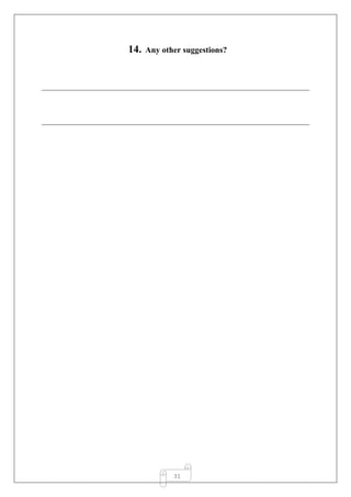 31
14. Any other suggestions?
 