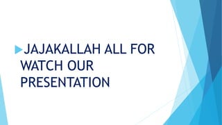 JAJAKALLAH ALL FOR
WATCH OUR
PRESENTATION