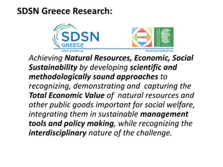 Achieving Natural Resources, Economic, Social
Sustainability by developing scientific and
methodologically sound approache...