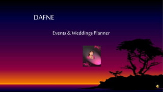 DAFNE
Events & WeddingsPlanner
 