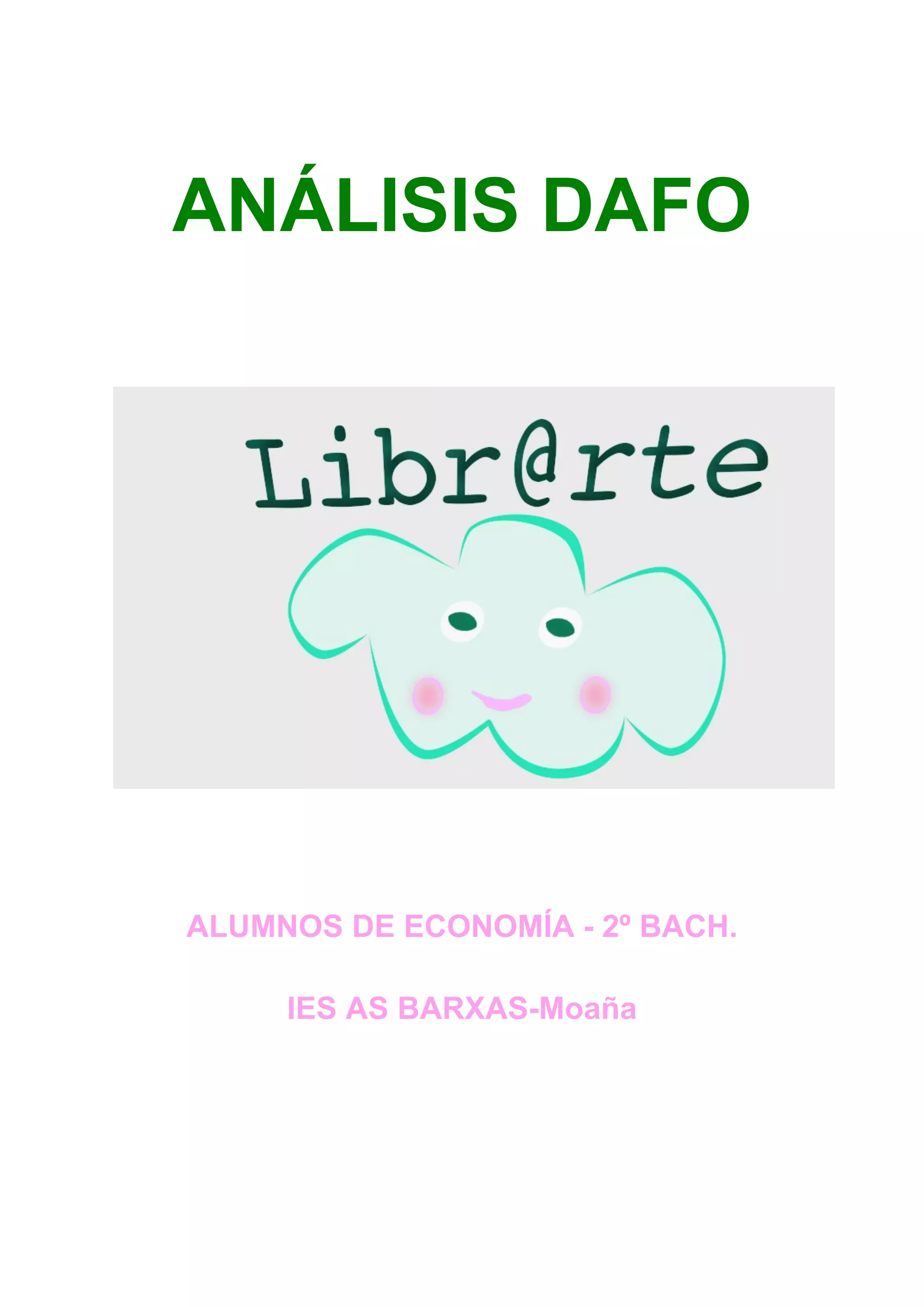 ANÁLISIS DAFO
ALUMNOS DE ECONOMÍA - 2º BACH.
IES AS BARXAS-Moaña
 