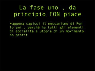 There's something about FON 
