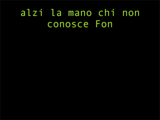 There's something about FON 