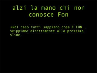 There's something about FON 