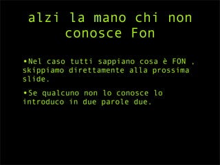 There's something about FON 