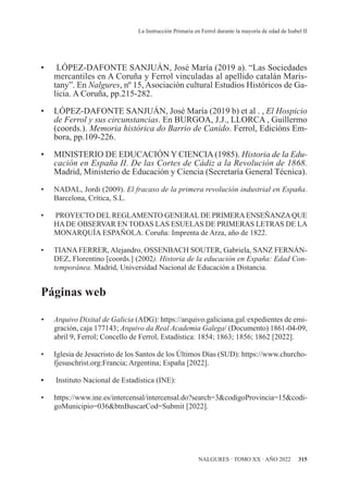 315
NALGURES · TOMO XX · AÑO 2022
La Instrucción Primaria en Ferrol durante la mayoría de edad de Isabel II
• LÓPEZ-DAFONT...