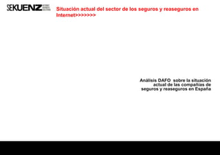 Análisis DAFO  sobre la situación actual de las compañías de seguros y reaseguros en España 