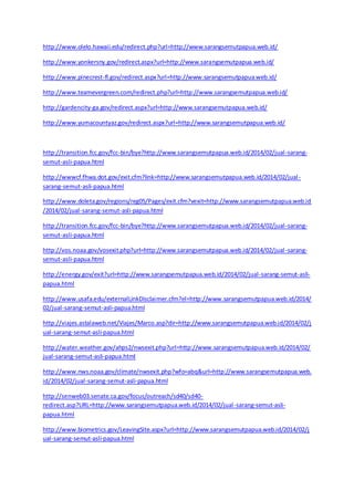 http://www.olelo.hawaii.edu/redirect.php?url=http://www.sarangsemutpapua.web.id/ 
http://www.yonkersny.gov/redirect.aspx?url=http://www.sarangsemutpapua.web.id/ 
http://www.pinecrest-fl.gov/redirect.aspx?url=http://www.sarangsemutpapua.web.id/ 
http://www.teamevergreen.com/redirect.php?url=http://www.sarangsemutpapua.web.id/ 
http://gardencity-ga.gov/redirect.aspx?url=http://www.sarangsemutpapua.web.id/ 
http://www.yumacountyaz.gov/redirect.aspx?url=http://www.sarangsemutpapua.web.id/ 
http://transition.fcc.gov/fcc-bin/bye?http://www.sarangsemutpapua.web.id/2014/02/jual -sarang-semut- 
asli-papua.html 
http://wwwcf.fhwa.dot.gov/exit.cfm?link=http://www.sarangsemutpapua.web.id/2014/02/jual - 
sarang-semut-asli-papua.html 
http://www.doleta.gov/regions/reg05/Pages/exit.cfm?vexit=http://www.sarangsemutpapua.web.id 
/2014/02/jual-sarang-semut-asli-papua.html 
http://transition.fcc.gov/fcc-bin/bye?http://www.sarangsemutpapua.web.id/2014/02/jual -sarang-semut- 
asli-papua.html 
http://vos.noaa.gov/vosexit.php?url=http://www.sarangsemutpapua.web.id/2014/02/jual -sarang-semut- 
asli-papua.html 
http://energy.gov/exit?url=http://www.sarangsemutpapua.web.id/2014/02/jual-sarang-semut-asli-papua. 
html 
http://www.usafa.edu/externalLinkDisclaimer.cfm?el=http://www.sarangsemutpapua.web.id/2014/ 
02/jual-sarang-semut-asli-papua.html 
http://viajes.astalaweb.net/Viajes/Marco.asp?dir=http://www.sarangsemutpapua.web.id/2014/02/j 
ual-sarang-semut-asli-papua.html 
http://water.weather.gov/ahps2/nwsexit.php?url=http://www.sarangsemutpapua.web.id/2014/02/ 
jual-sarang-semut-asli-papua.html 
http://www.nws.noaa.gov/climate/nwsexit.php?wfo=abq&url=http://www.sarangsemutpapua.web. 
id/2014/02/jual-sarang-semut-asli-papua.html 
http://senweb03.senate.ca.gov/focus/outreach/sd40/sd40- 
redirect.asp?URL=http://www.sarangsemutpapua.web.id/2014/02/jual -sarang-semut-asli-papua. 
html 
http://www.biometrics.gov/LeavingSite.aspx?url=http://www.sarangsemutpapua.web.id/2014/02/j 
ual-sarang-semut-asli-papua.html 
 