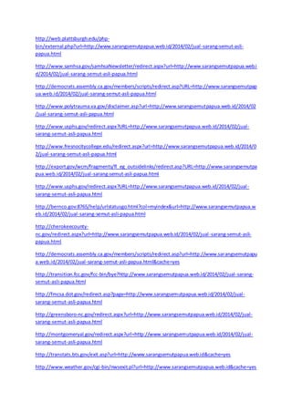http://web.plattsburgh.edu/php-bin/ 
external.php?url=http://www.sarangsemutpapua.web.id/2014/02/jual -sarang-semut-asli-papua. 
html 
http://www.samhsa.gov/samhsaNewsletter/redirect.aspx?url=http://www.sarangsemutpapua.web.i 
d/2014/02/jual-sarang-semut-asli-papua.html 
http://democrats.assembly.ca.gov/members/scripts/redirect.asp?URL=http://www.sarangsemutpap 
ua.web.id/2014/02/jual-sarang-semut-asli-papua.html 
http://www.polytrauma.va.gov/disclaimer.asp?url=http://www.sarangsemutpapua.web.id/2014/02 
/jual-sarang-semut-asli-papua.html 
http://www.usphs.gov/redirect.aspx?URL=http://www.sarangsemutpapua.web.id/2014/02/jual-sarang- 
semut-asli-papua.html 
http://www.fresnocitycollege.edu/redirect.aspx?url=http://www.sarangsemutpapua.web.id/2014/0 
2/jual-sarang-semut-asli-papua.html 
http://export.gov/wcm/fragments/fl_eg_outsidelinks/redirect.asp?URL=http://www.sarangsemutpa 
pua.web.id/2014/02/jual-sarang-semut-asli-papua.html 
http://www.usphs.gov/redirect.aspx?URL=http://www.sarangsemutpapua.web.id/2014/02/jual - 
sarang-semut-asli-papua.html 
http://bernco.gov:8765/help/urlstatusgo.html?col=myindex&url=http://www.sarangsemutpapua.w 
eb.id/2014/02/jual-sarang-semut-asli-papua.html 
http://cherokeecounty-nc. 
gov/redirect.aspx?url=http://www.sarangsemutpapua.web.id/2014/02/jual -sarang-semut-asli-papua. 
html 
http://democrats.assembly.ca.gov/members/scripts/redirect.asp?url=http://www.sarangsemutpapu 
a.web.id/2014/02/jual-sarang-semut-asli-papua.html&cache=yes 
http://transition.fcc.gov/fcc-bin/bye?http://www.sarangsemutpapua.web.id/2014/02/jual-sarang-semut- 
asli-papua.html 
http://fmcsa.dot.gov/redirect.asp?page=http://www.sarangsemutpapua.web.id/2014/02/jual-sarang- 
semut-asli-papua.html 
http://greensboro-nc.gov/redirect.aspx?url=http://www.sarangsemutpapua.web.id/2014/02/jual-sarang- 
semut-asli-papua.html 
http://montgomeryal.gov/redirect.aspx?url=http://www.sarangsemutpapua.web.id/2014/02/jual-sarang- 
semut-asli-papua.html 
http://transtats.bts.gov/exit.asp?url=http://www.sarangsemutpapua.web.id&cache=yes 
http://www.weather.gov/cgi-bin/nwsexit.pl?url=http://www.sarangsemutpapua.web.id&cache=yes 
 