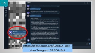 https://labs.sabda.org/SABDA_Bot –
atau Telegram SABDA Bot
I.A.
 