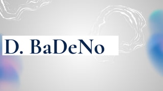 D. BaDeNo
 