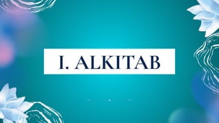 I. ALKITAB
 