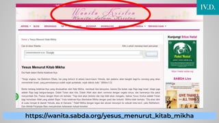 https://wanita.sabda.org/yesus_menurut_kitab_mikha
IV.D.
 