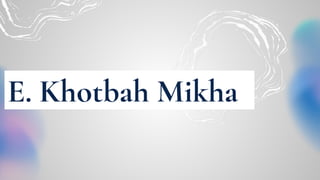 E. Khotbah Mikha
 