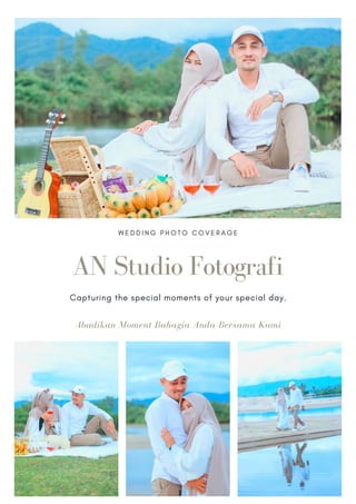 AN Studio Fotografi
Capturing the special moments of your special day.
Abadikan Moment Bahagia Anda Bersama Kami
W E D D I N G P H O T O C O V E R A G E
 
