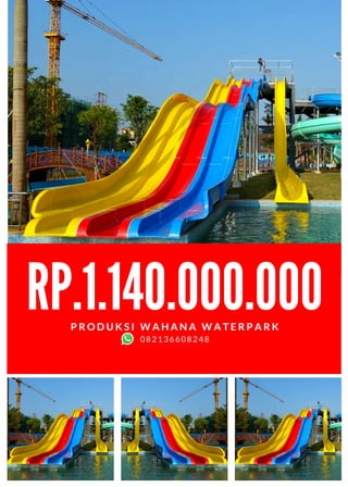 RP.1.140.000.000
P R O D U K S I W A H A N A W A T E R P A R K
082136608248
 