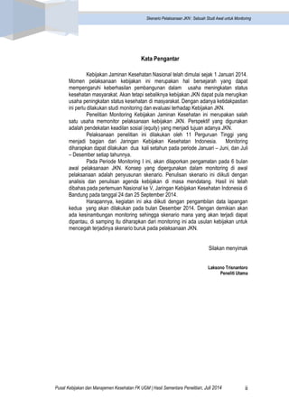 Pusat Kebijakan dan Manajemen Kesehatan FK UGM | Hasil Sementara Penelitian, Juli 2014 ii 
Skenario Pelaksanaan JKN : Sebu...