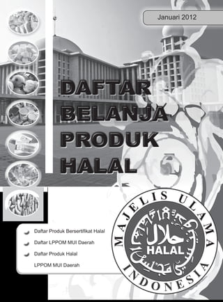 Januari 2012




Daftar Produk Bersertifikat Halal

Daftar LPPOM MUI Daerah

Daftar Produk Halal

LPPOM MUI Daerah
 
