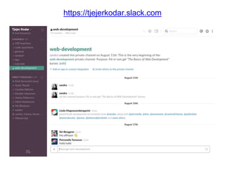 https://tjejerkodar.slack.com
 