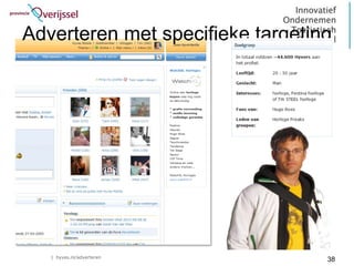 Adverteren met specifieke targeting




   | hyves.nl/adverteren
                                  38
 