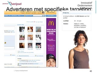 Adverteren met specifieke targeting




   | hyves.nl/adverteren
                                  40
 