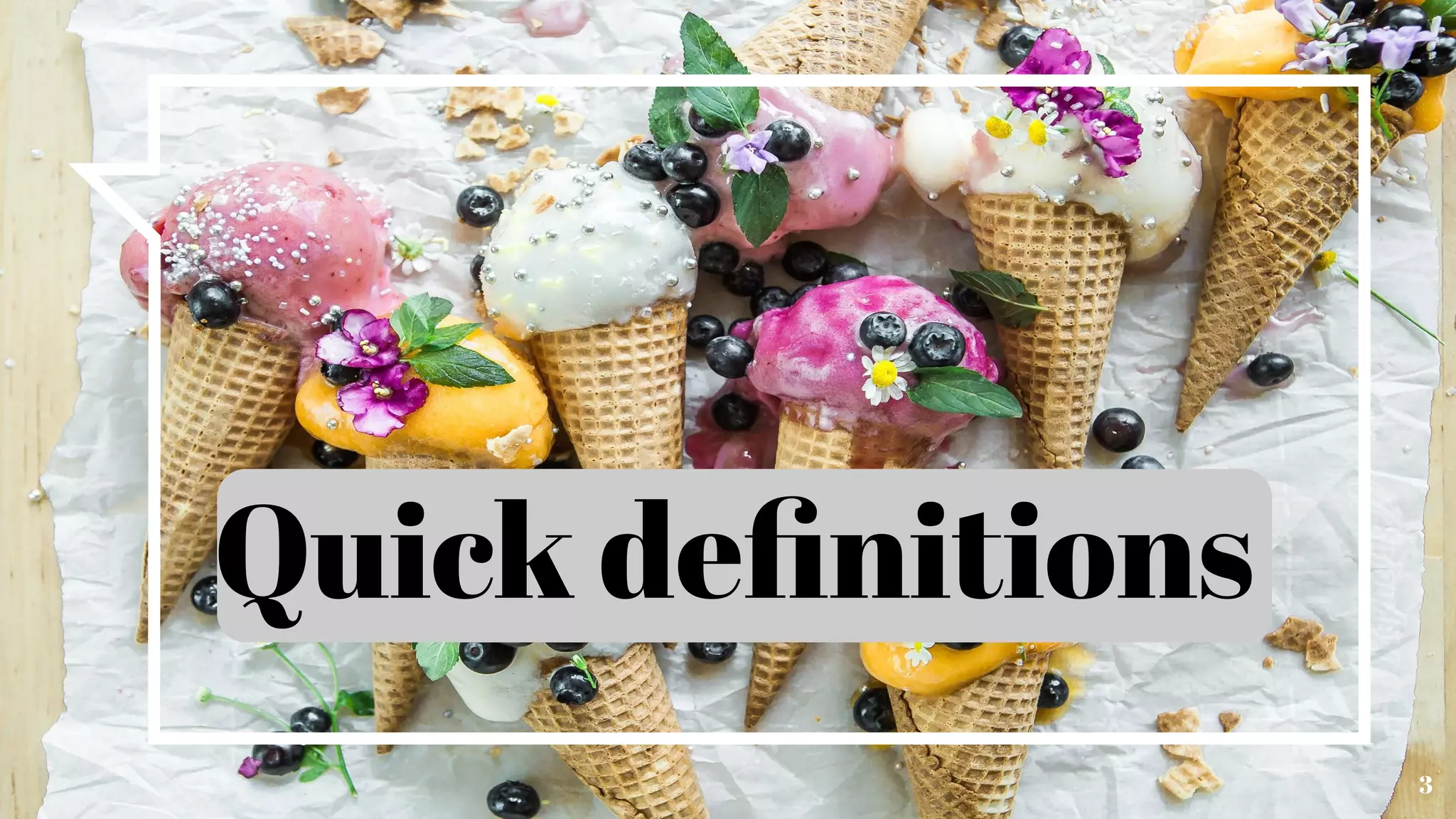 Quick deﬁnitions
3
 