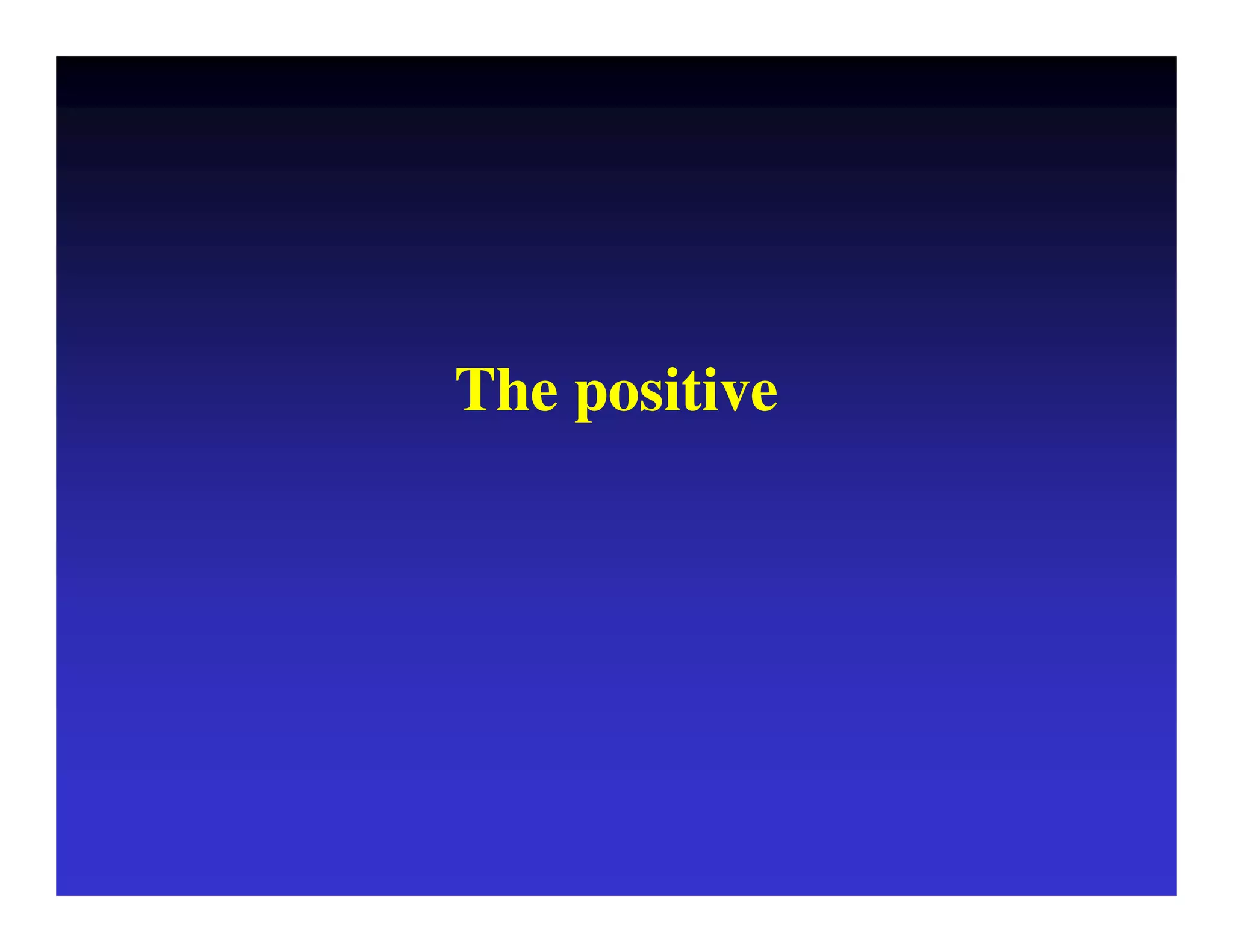 The positive 
 