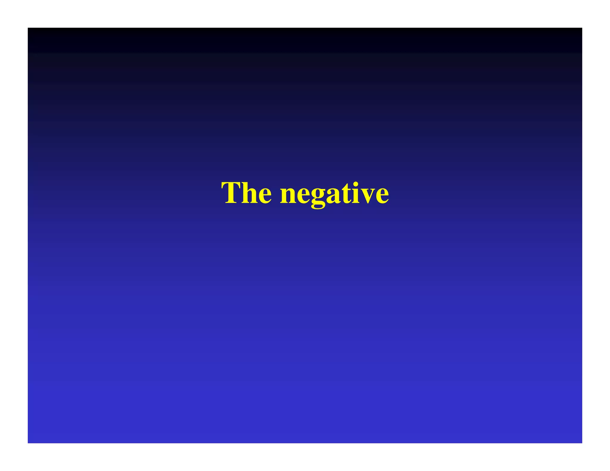 The negative 
 