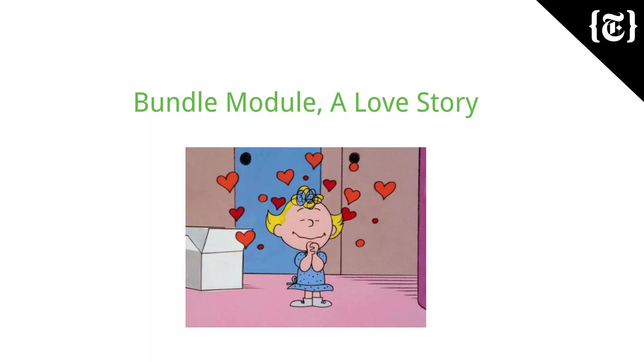 Bundle Module, A Love Story
 