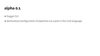 Programming a CI/CD pipeline with Go: hands-on Dagger SDK | PPTX