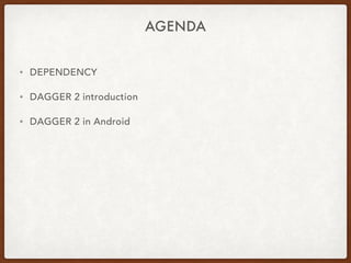 Dependency Injection with Dagger 2 presentation | PDF