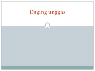 Daging unggas 
 