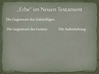 Die Gegenwart des Zukünftigen

Die Gegenwart des Geistes       Die Auferstehung
 