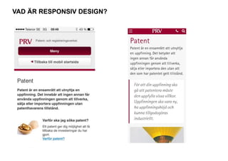 VAD ÄR RESPONSIV DESIGN? 
 