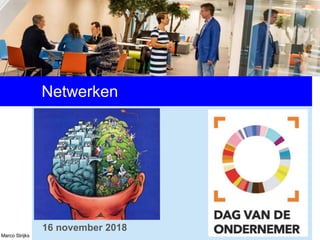 Marco Strijks
Netwerken
16 november 2018
 