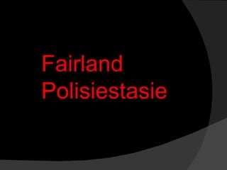 Fairland Polisiestasie 