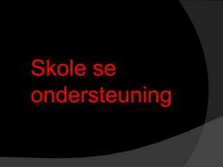Skole se ondersteuning 